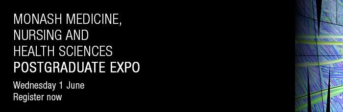 Postgraduate Expo & Information Night - Faculty of Medicine, Nursing and Health Sciences